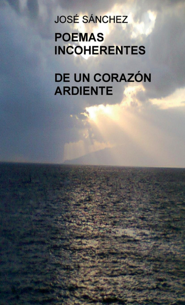 Poemas incoherentes de un corazn ardiente