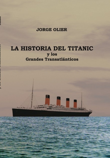 La Historia del Titanic y los Grandes Transatlnticos