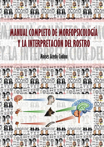 Manual Completo De Morfopsicologa Y La Interpretacin Del Rostro