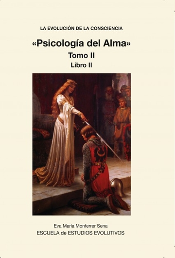 LA EVOLUCION DE LA CONSCIENCIA Psicologia del Alma  Tomo II