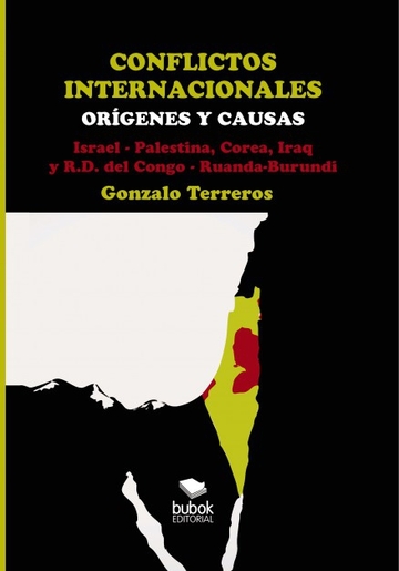 CONFLICTOS INTERNACIONALES Orgenes y causas Israel-Palestina, Corea, Irak, R.D. del Congo
