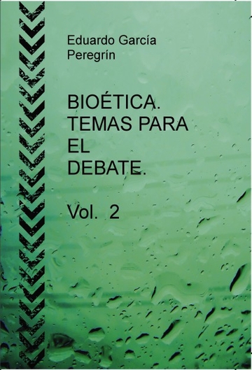 BIOTICA. TEMAS PARA EL DEBATE. Vol. 2
