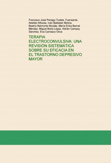 Terapia Electroconvulsiva: Una Revisin Sistemtica Sobre Su Eficacia En El Trastorno Depresivo Mayor