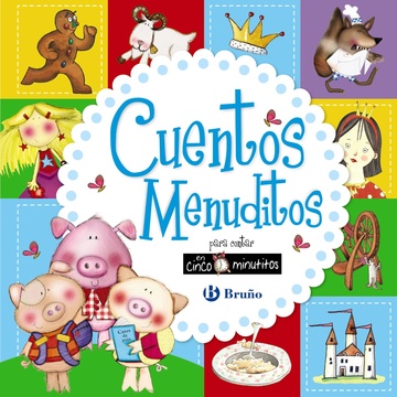 Cuentos menuditos para contar en cinco minutitos 