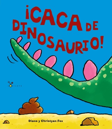caca de dinosaurio! 
