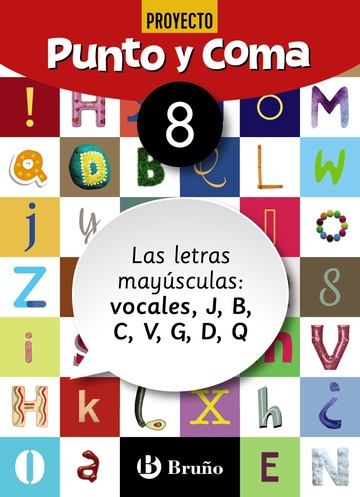 Punto y Coma Lengua 8 Las letras maysculas: vocales, J, B, C, V, G, D, Q