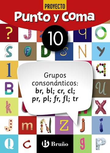 Punto y Coma Lengua 10 Grupos consonnticos: br, bl, cr, cl, pr, pl, fr, fl, tr