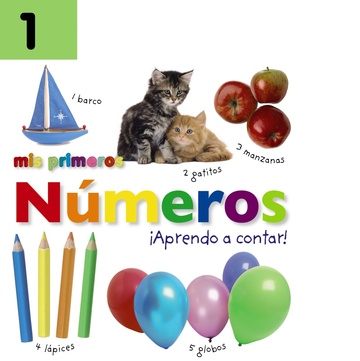 Mis primeros nmeros. aprendo a contar! 