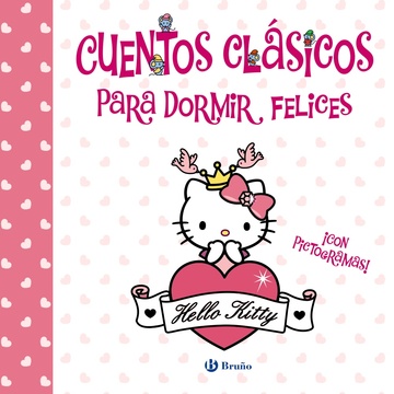 Cuentos clsicos para dormir felices (Hello Kitty)