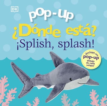Pop-up. Dnde est? Splish, splash!
