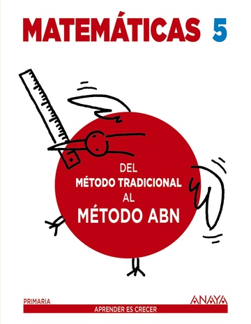 Matemticas 5. Mtodo ABN. Del mtodo tradicional al mtodo ABN.