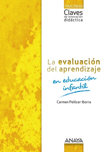 La evaluacin del aprendizaje en Educacin Infantil.