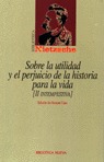 Sobre la Utilidad y el Perjuicio de la Historia Para la Vida.