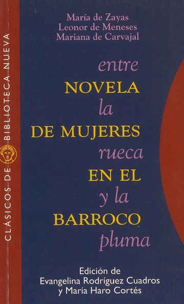 Entre la rueca y la pluma. Novela de mujeres en el barroco