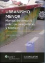 Urbanismo Menor : Manual de Consulta Practico Para Juristas y Tecnicos