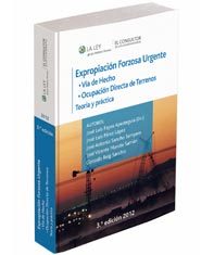 Expropiacin forzosa urgente. Va de hecho. Ocupacin directa de terrenos.Teora y prctica.
