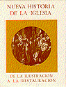 Nueva historia de la Iglesia. Tomo IV. De la Ilustracin a la Restauracin