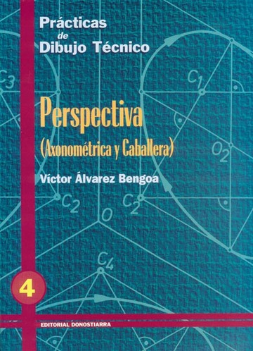 P.D.T. N 4: Perspectiva: Axonomtrica y Caballera.