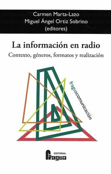La informacin en radio. contexto, gneros, formatos y realizacin