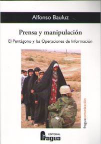 Prensa y manipulacin. El Pentgono y las Operaciones de Informacin