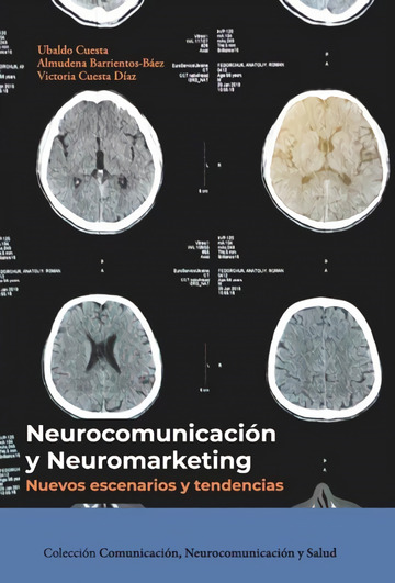 Neurocomunicacin y neuromarketing: nuevos escenarios y tendencias.