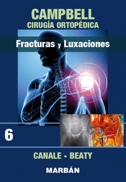 Campbell - Ciruga Ortopdica Tomo 6: fracturas y Luxaciones
