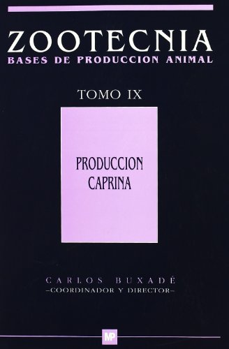 Produccincaprina.TomoIX.Zootecniabasesdeproduccinanimal.