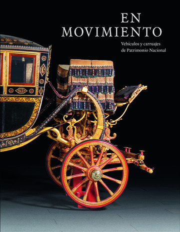 En movimiento. vehculos y carruajes de patrimonio nacional