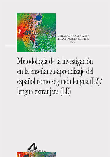 Metodologa de la investigacin en la enseanza-aprendizaje del espaol como segunda lengua (2L)/lengua extranjera (LE)