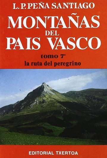 MONTAAS PAIS VASCO. TOMO 7o, LA RUTA DEL PEREGRINO
