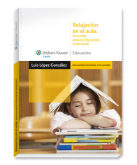 Relajacin en el Aula. Recursos Para la Educacin Emocional
