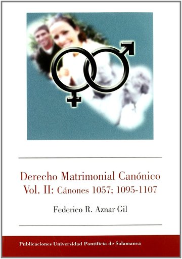 Derecho Matrimonial Cannico. Vol. II: Cnones 1057, 195-1107