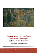 Virtudes, prudencia y vida buena en la Summa Theologiae de Santo Toms de Aquino