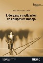 Liderazgo y motivacin de equipos de trabajo