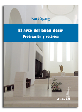 Arte del buen decir. Predicacin y retrica, El
