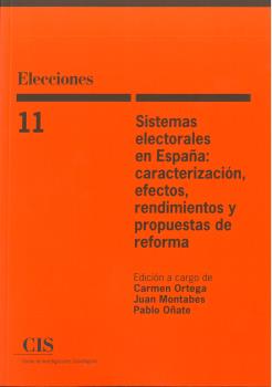 Sistemas electorales en Espaa: caracterizacin, efectos, rendimientos y propuestas de reforma