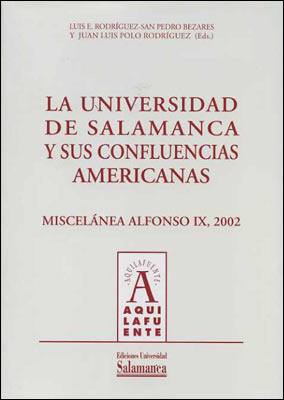 La Universidad de Salamanca y sus confluencias americanas