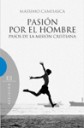 Pasin por el hombre . Pasos de la misin cristiana