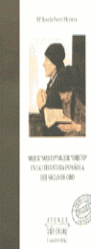 Mujer 'sujeto' / Mujer 'objeto' en la literatura espaola del Siglo de Oro