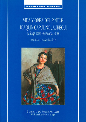 Vida y obra del pintor Joaqun Capulino Juregui (Mlaga 1879-Granada 1969)