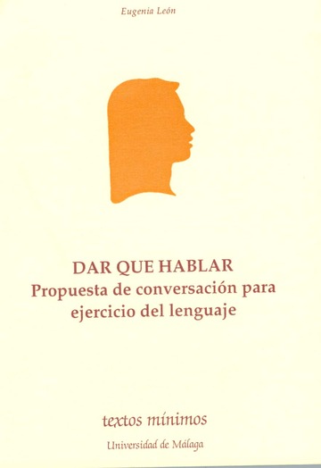 Dar que hablar. Propuesta de conversacin para ejercicio del lenguaje