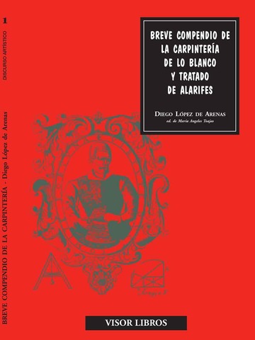 Breve compendio de la carpintera de lo blanco y tratado de alarifes