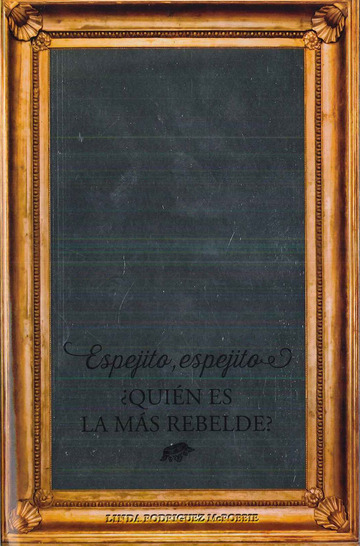 Espejito, espejito  Quin es la ms rebelde?