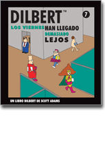Dilbert 7 - los viernes han llegado demasiado lejos