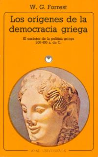 Los orgenes de la democracia griega. El carcter de la poltica griega entre el 800 y el 400 a.C.