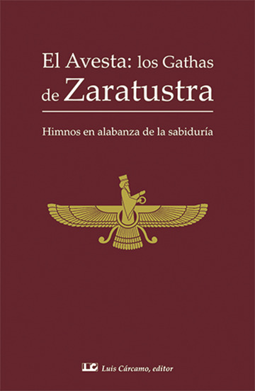 El Avesta: Los Gathas De Zaratustra