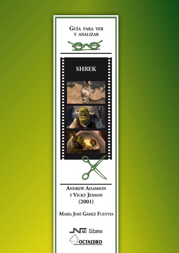 Gua para ver y analizar : shrek. andrew adamson y vicky jenson (2001)