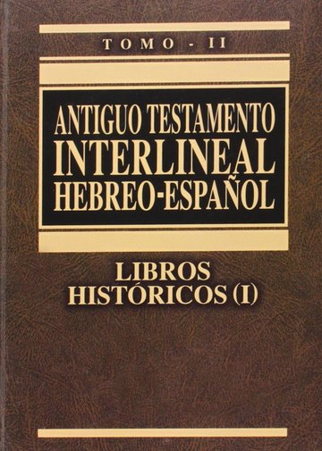 Libros histricos. Antiguo Testamento interlineal Hebreo-Espaol