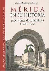 Mrida en su Historia. precisiones documentales (1590-1625)