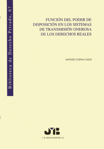 Funcin del poder de disposicin en los sistemas de transmisin onerosa de los Derechos Reales.